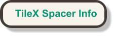 TileX Spacer Info